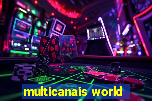 multicanais world